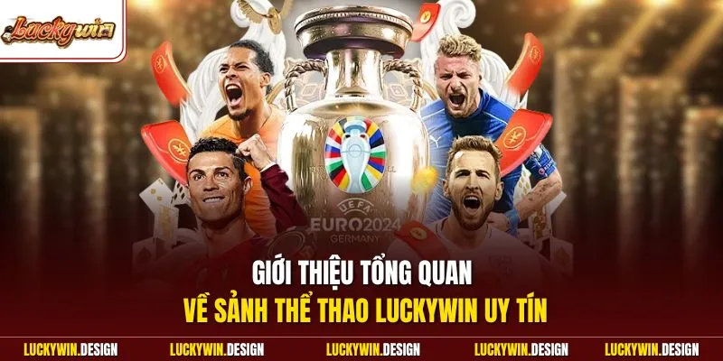 Giới thiệu tổng quan về sảnh thể thao LUCKYWIN uy tín