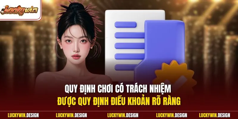 Quy định chơi có trách nhiệm được quy định điều khoản rõ ràng