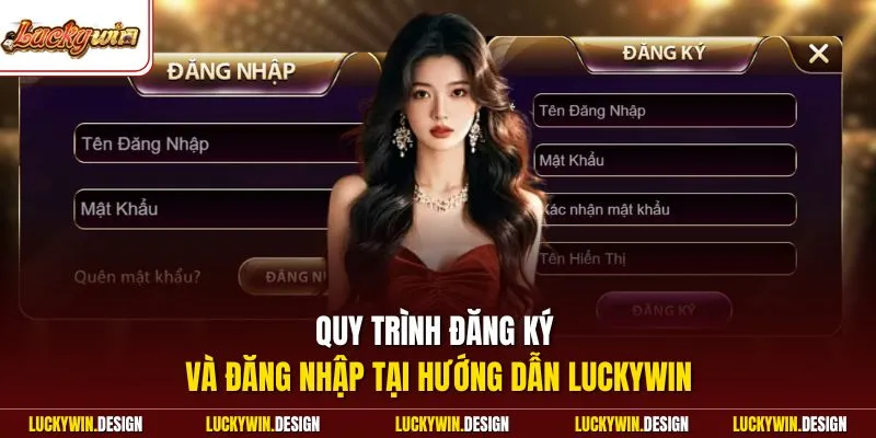 Quy trình đăng ký và đăng nhập tại hướng dẫn LUCKYWIN