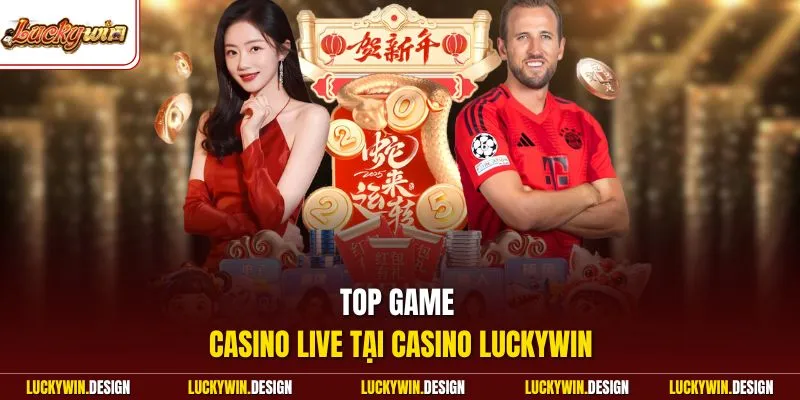 Top game casino live tại Casino LUCKYWIN